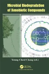 Book cover of Microbial Biodegradation of Xenobiotic Compounds by Young-Cheol Chang