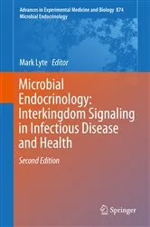 Book cover of Microbial Endocrinology: Interkingdom Signaling in Infectious Disease and Health (2nd ed.) by Mark Lyte