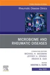 Book cover of Microbiome and Rheumatic Diseases, An Issue of Rheumatic Disease Clinics of North America by Kuhn MD, PhD, Kristine A.