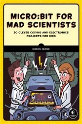 Book cover of Micro:bit for Mad Scientists by Simon Monk