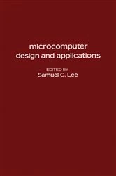 Book cover of Microcomputer Design and Applications by Samuel C. Lee