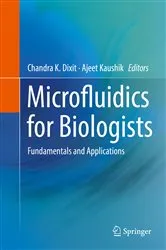 Book cover of Microfluidics for Biologists by Chandra K. Dixit
