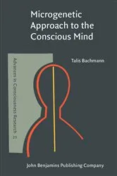 Book cover of Microgenetic Approach to the Conscious Mind by Talis Bachmann