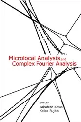 Book cover of Microlocal Analysis And Complex Fourier Analysis by Unknown