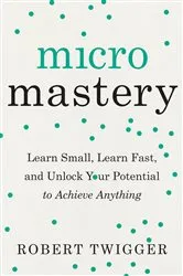 Book cover of Micromastery by Robert Twigger