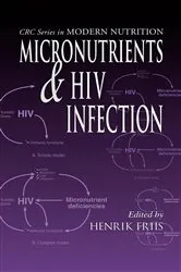 Book cover of Micronutrients and HIV Infection by Henrik Friis