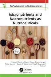 Book cover of Micronutrients and Macronutrients as Nutraceuticals by Prakash Chandra Gupta