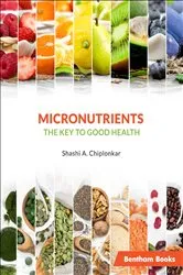 Book cover of Micronutrients: The Key to Good Health by Shashi A. Chiplonkar