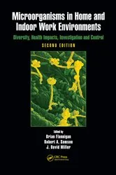 Book cover of Microorganisms in Home and Indoor Work Environments (2nd ed.) by Brian Flannigan