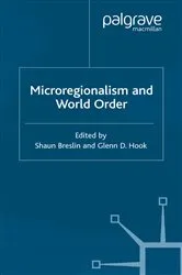 Book cover of Microregionalism and World Order by S. Breslin