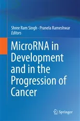Book cover of MicroRNA in Development and in the Progression of Cancer by Shree Ram Singh