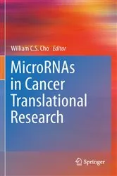 Book cover of MicroRNAs in Cancer Translational Research by William C.S. Cho