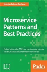 Book cover of Microservice Patterns and Best Practices by Vinicius Feitosa Pacheco