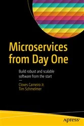 Book cover of Microservices From Day One by Cloves Carneiro Jr.