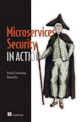 Book cover of Microservices Security in Action by Wajjakkara Kankanamge Anthony Nuwan Dias