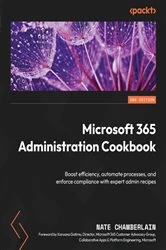 Book cover of Microsoft 365 Administration Cookbook by Nate Chamberlain