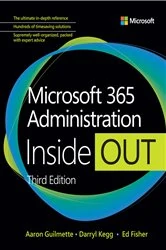 Book cover of Microsoft 365 Administration Inside Out (3rd ed.) by Aaron Guilmette