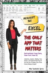 Book cover of Microsoft 365 Excel: The Only App That Matters by Mike Girvin