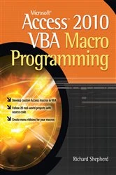 Book cover of Microsoft Access 2010 VBA Macro Programming by Richard Shepherd