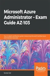 Book cover of Microsoft Azure Administrator – Exam Guide AZ-103 by Sjoukje Zaal