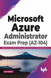Book cover of Microsoft Azure Administrator Exam Prep (AZ-104) by Lalit Rawat