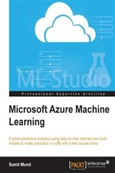 Book cover of Microsoft Azure Machine Learning by Sumit Mund
