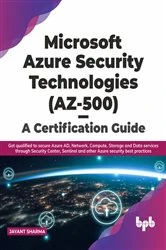 Book cover of Microsoft Azure Security Technologies (AZ-500) - A Certification Guide by Jayant Sharma