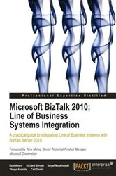 Book cover of Microsoft BizTalk 2010: Line of Business Systems Integration by Kent Weare
