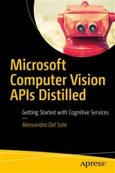 Book cover of Microsoft Computer Vision APIs Distilled by Alessandro Del Sole