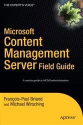 Book cover of Microsoft Content Management Server Field Guide by Michael Wirsching