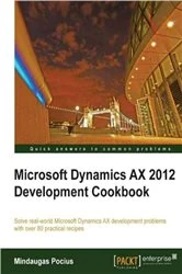 Book cover of Microsoft Dynamics AX 2012 Development Cookbook by Mindaugas Pocius