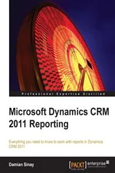 Book cover of Microsoft Dynamics CRM 2011 Reporting by Damian Sinay