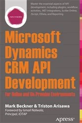 Book cover of Microsoft Dynamics CRM API Development for Online and On-Premise Environments by Mark Beckner