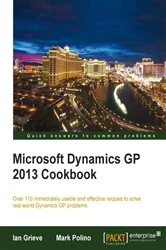 Book cover of Microsoft Dynamics GP 2013 Cookbook by Ian Grieve
