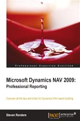 Book cover of Microsoft Dynamics NAV 2009: Professional Reporting by Steven Renders