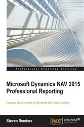 Book cover of Microsoft Dynamics NAV 2015 Professional Reporting by Steven Renders