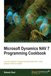 Book cover of Microsoft Dynamics NAV 7 Programming Cookbook by Rakesh Raul