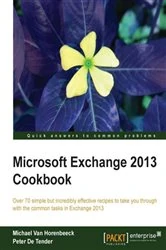 Book cover of Microsoft Exchange 2013 Cookbook by Michael Van Horenbeeck