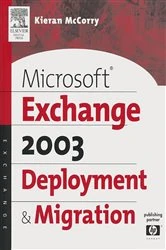 Book cover of Microsoft® Exchange Server 2003 Deployment and Migration by Kieran McCorry