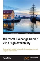 Book cover of Microsoft Exchange Server 2013 High Availability by Nuno Mota