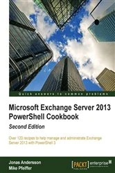 Book cover of Microsoft Exchange Server 2013 PowerShell Cookbook: Second Edition by Jonas Andersson