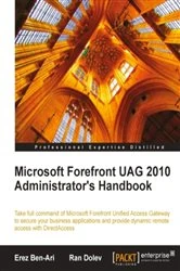Book cover of Microsoft Forefront UAG 2010 Administrator's Handbook by Erez Ben-Ari
