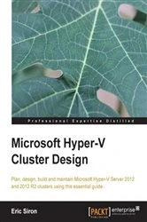 Book cover of Microsoft Hyper-V Cluster Design by Eric Siron