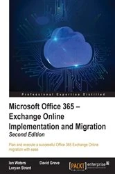 Book cover of Microsoft Office 365 – Exchange Online Implementation and Migration (2nd ed.) by Ian Waters