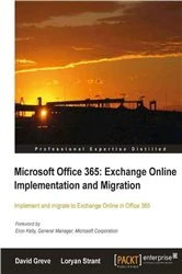 Book cover of Microsoft Office 365: Exchange Online Implementation and Migration by David Greve