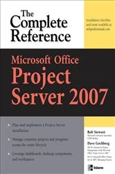Book cover of Microsoft® Office Project Server 2007: The Complete Reference by Dave Gochberg