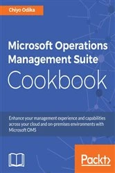 Book cover of Microsoft Operations Management Suite Cookbook by Chiyo Odika