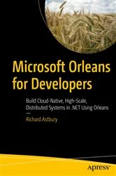 Book cover of Microsoft Orleans for Developers by Richard Astbury