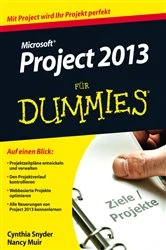 Book cover of Microsoft Project 2013 für Dummies by Cynthia Snyder Dionisio