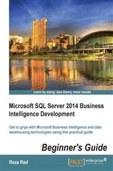 Book cover of Microsoft SQL Server 2014 Business Intelligence Development Beginner's Guide by Reza Rad